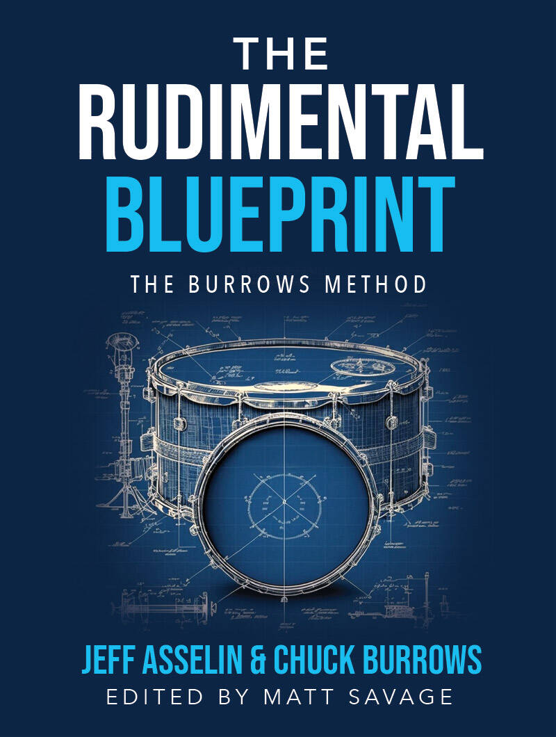 The Rudimental Blueprint: Burrows Method - Asselin/Burrows - Drums - Book/Video Online