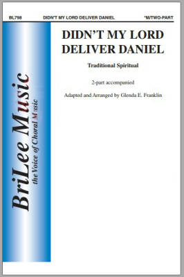 BriLee Music Publishing - Didnt My Lord Deliver Daniel -  Spiritual/Franklin - 2pt