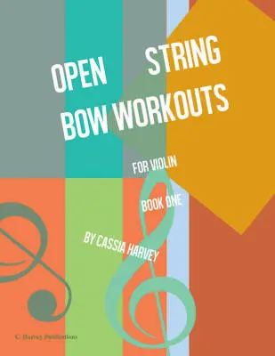 C. Harvey Publications - Open String Bow Workouts for Violin, Book 1 - Harvey