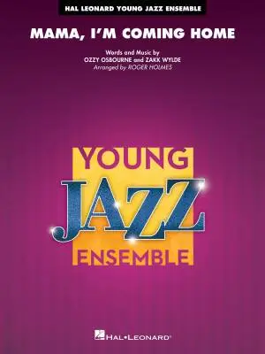 Hal Leonard - Mama, Im Coming Home - Osbourne/Holmes - Jazz Ensemble - Gr. 3