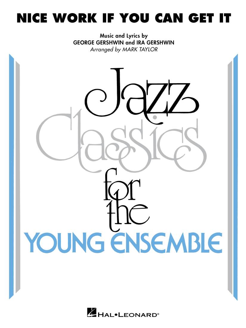 Nice Work If You Can Get It - Gerswhin/Taylor - Jazz Ensemble - Gr. 3