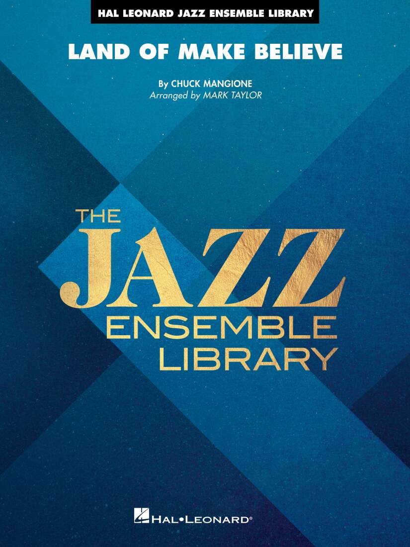 Land of Make Believe - Mangione/Taylor - Jazz Ensemble - Gr. 4
