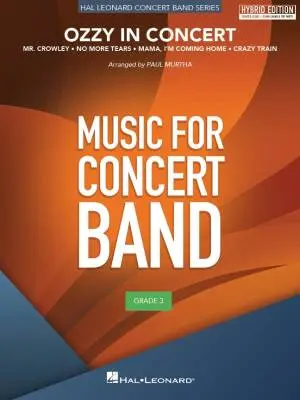 Hal Leonard - Ozzy in Concert - Osbourne/Murtha - Concert Band - Hybrid Edition - Gr. 3