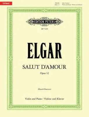 C.F. Peters Corporation - Salut dAmour Op. 12 - Elgar/Burrows - Violin/Piano - Sheet