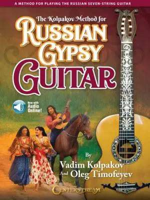 Centerstream Publications - The Kolpakov Method for Russian Gypsy Guitar - Book/Audio Online