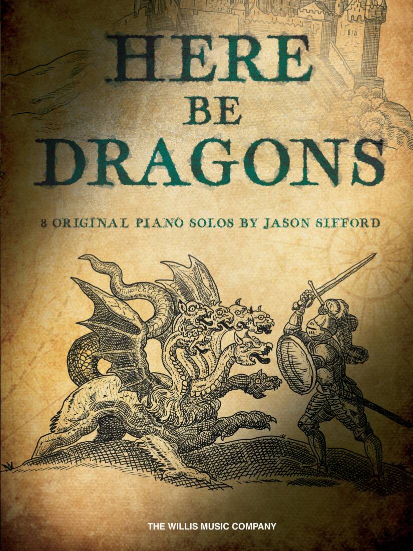 Here Be Dragons - Sifford - Piano - Book