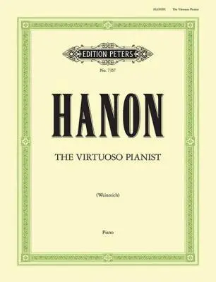 C.F. Peters Corporation - The Virtuoso Pianist (Complete) - Hanon/Weinreich - Piano - Book