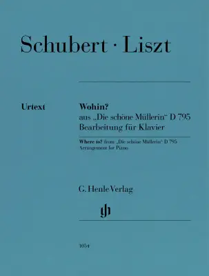 G. Henle Verlag - Wohin? from Die Schone Mullerin, D 795 - Liszt/Lindmayr-Brandl - Piano - Sheet