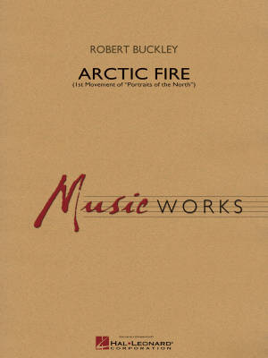 Hal Leonard - Arctic Fire - Buckley - Concert Band - Gr. 4