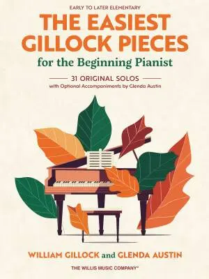 Willis Music Company - The Easiest Gillock Pieces for the Beginning Pianist - Gillock/Austin - Piano - Book