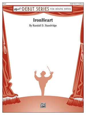 Alfred Publishing - Ironheart - Standridge - Concert Band - Gr. 1.5