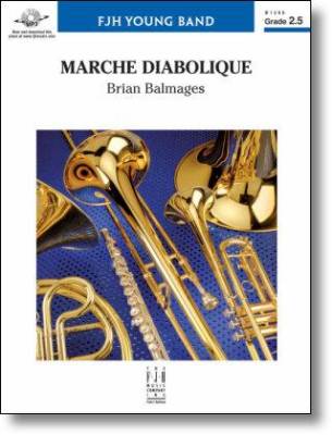 Marche Diabolique - Balmages - Concert Band - Gr. 2.5