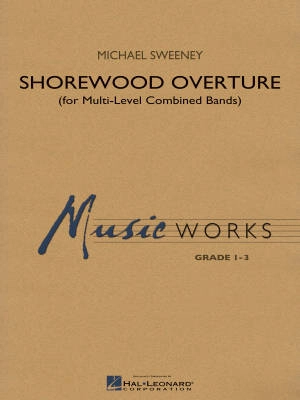 Hal Leonard - Shorewood Overture - Sweeney - Concert Band - Gr. 3