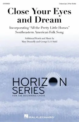Hal Leonard - Close Your Eyes and Dream - Donnell/Strid - Choral Octavo - 2-Pt Accomapnied