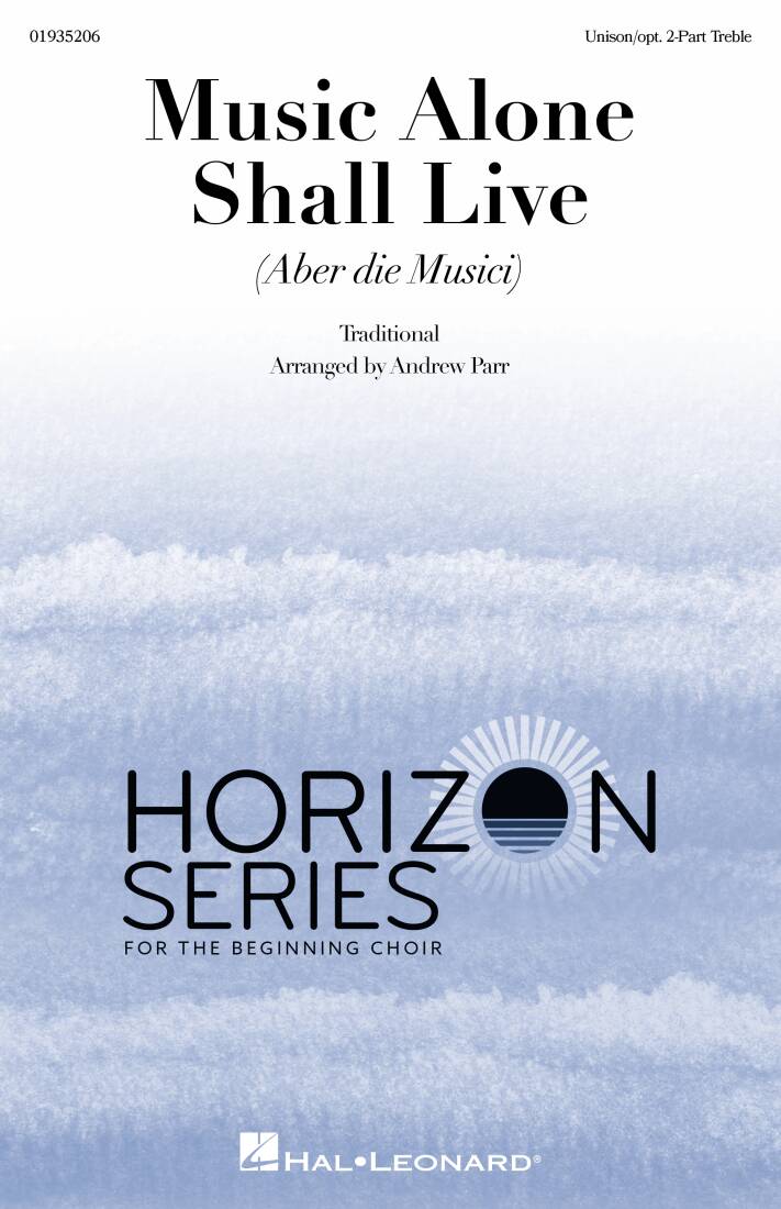 Music Alone Shall Live (Aber die Musici) - Parr - Choral Octavo - 2-Pt Accomapnied