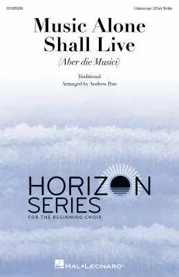 Hal Leonard - Music Alone Shall Live (Aber die Musici) - Parr - Choral Octavo - 2-Pt Accomapnied