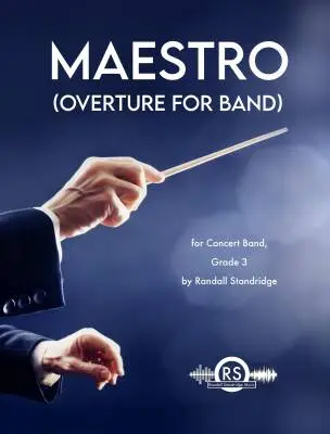 Randall Standridge - Maestro - Standridge - Concert Band - Gr. 3