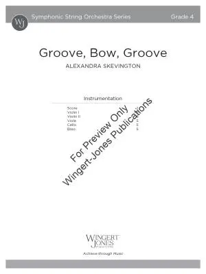 Groove, Bow, Groove - Skevington - String Orchestra - Gr. 4