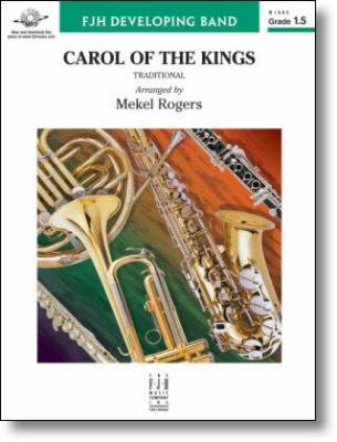 Carol Of The Kings - Traditional/Rogers - Concert Band - Gr. 1.5