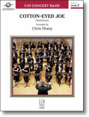 FJH Music Company - Cotton-Eyed Joe - Traditional/Sharp - Concert Band - Gr. 3