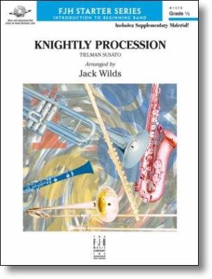 FJH Music Company - Knightly Procession - Susato/Wilds - Concert Band - Gr. 0.5