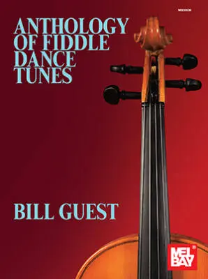 Mel Bay - Anthology of Fiddle Dance Tunes - Guest - Fiddle - Book