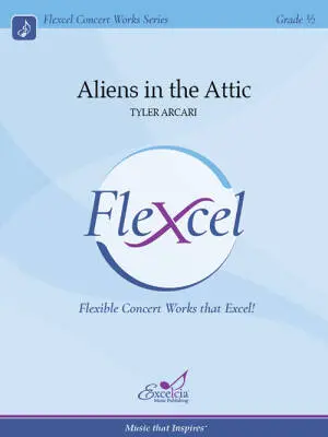 Excelcia Music Publishing - Aliens in the Attic - Arcari - Concert Band (Flex-Band) - Gr. 0.5