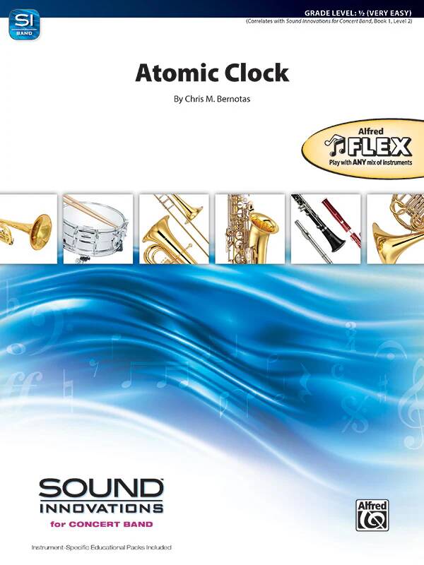 Atomic Clock - Bernotas - Concert Band (Flex-Band) - Gr. 0.5