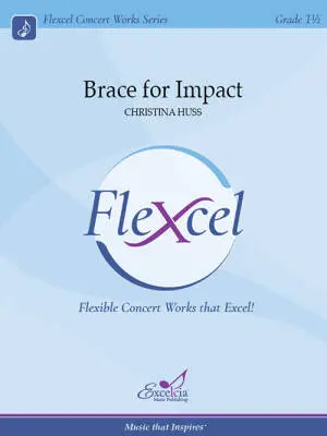 Excelcia Music Publishing - Brace for Impact - Huss - Concert Band (Flex-Band) - Gr. 1.5