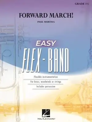 Hal Leonard - Forward March! - Murtha - Concert Band (Flex-Band) - Gr. 1.5