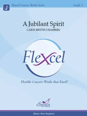 Excelcia Music Publishing - A Jubilant Spirit - Chambers - Concert Band (Flex-Band) - Gr. 1
