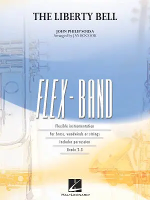 Hal Leonard - The Liberty Bell - Sousa/Bocook - Concert Band (Flex-Band) - Gr. 2.5