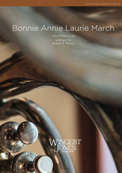 Wingert-Jones Publications - Bonnie Annie Laurie March - Sousa/Foster - Concert Band - Gr. 4
