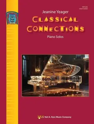 Neil A. Kjos Music Co - Classical Connections - Yeager - Piano - Book