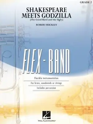 Hal Leonard - Shakespeare Meets Godzilla (The Good Bard and the Ugly) - Buckley - Concert Band (Flex-Band) - Gr. 2
