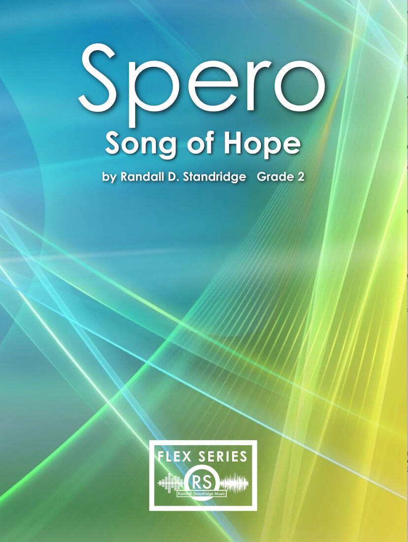 Spero (Song of Hope) - Standridge - Concert Band (Flex-Band) - Gr. 2
