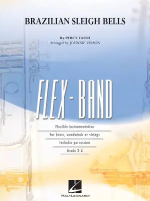Hal Leonard - Brazilian Sleigh Bells - Faith/Vinson - Concert Band (Flex-Band) - Gr. 2.5