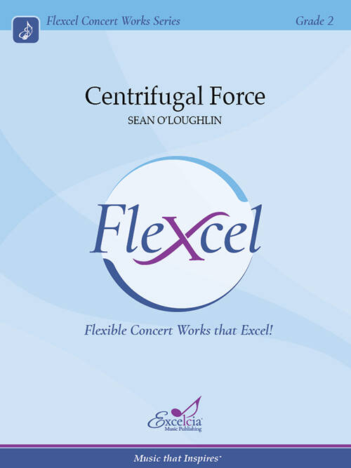 Centrifugal Force - O\'Loughlin - Concert Band (Flex-Band) - Gr. 2