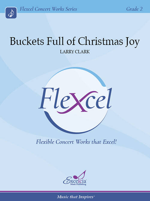 Buckets Full of Christmas Joy - Clark - Concert Band (Flex-Band) - Gr. 2