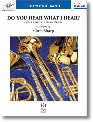 Do You Hear What I Hear? - Regney/Baker/Sharp - Concert Band - Gr. 2.5