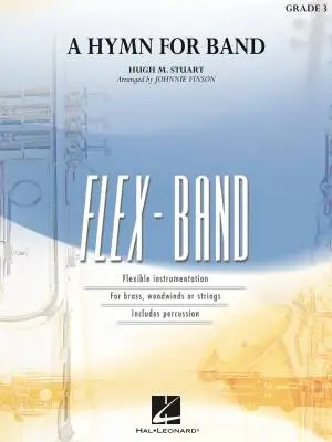 Hal Leonard - A Hymn for Band - Stuart - Concert Band (Flex-Band) - Gr. 3
