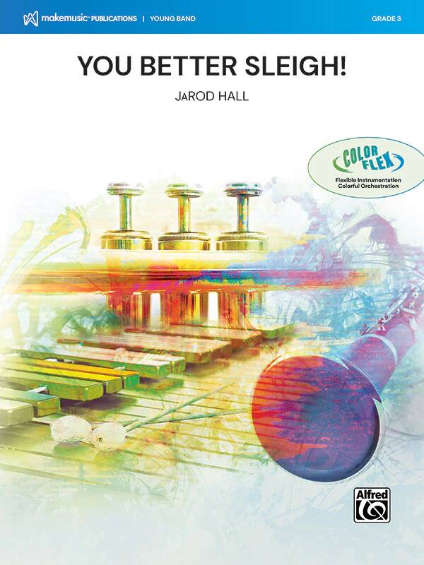 You Better Sleigh! - Hall - Concert Band (Flex-Band) - Gr. 3