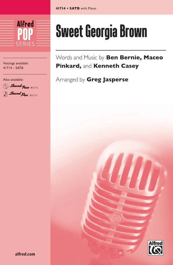 Sweet Georgia Brown - Bernie /Pinkard /Casey /Jasperse - SATB