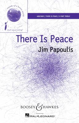 Boosey & Hawkes - There Is Peace - Papoulis - 2pt