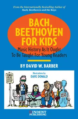 Indent Publishing - Bach, Beethoven for Kids - Barber - Book