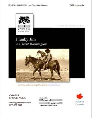 Cypress Choral Music - Flunky Jim - Canadian/Worthington - SATB