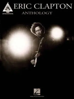 Hal Leonard - Eric Clapton Anthology - Guitar TAB - Book