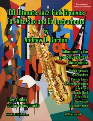 ADG Productions - 100 Ultimate Jazz-Funk Grooves for Alto Sax - Gordon - Book/Media Online