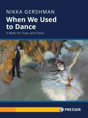 Theodore Presser - When We Used to Dance - Gershman - Flute/Piano - Sheet