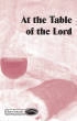 Glory Sound - At The Table Of The Lord - Martin\/Angerman - SATB